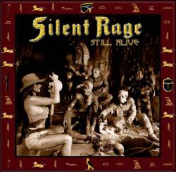 Silent Rage : Still Alive